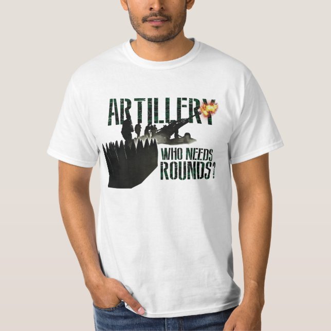 Kanadensiskt artilleri "vem behöver rundor? ", t-shirt (Framsida)