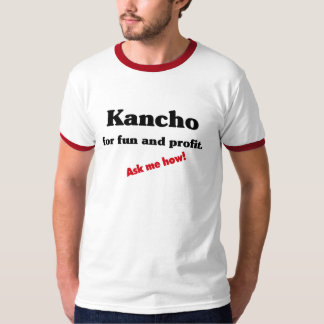Kancho för roligt och profit. tee