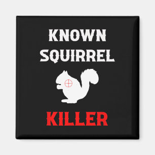 Känd ekorrel Killer Funny Hunting Magnet