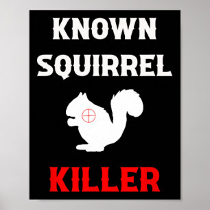 Känd ekorrel Killer Funny Hunting Poster