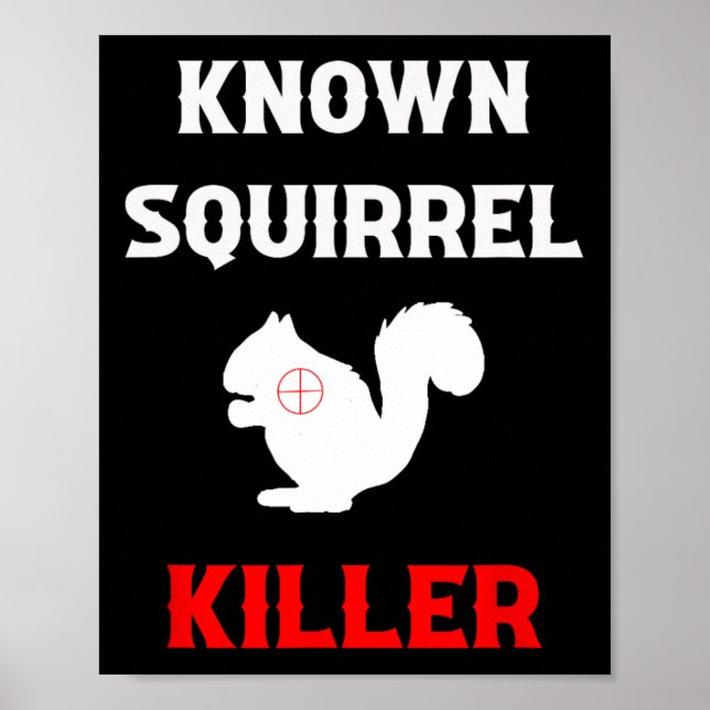Känd ekorrel Killer Funny Hunting Poster (Framsidan)