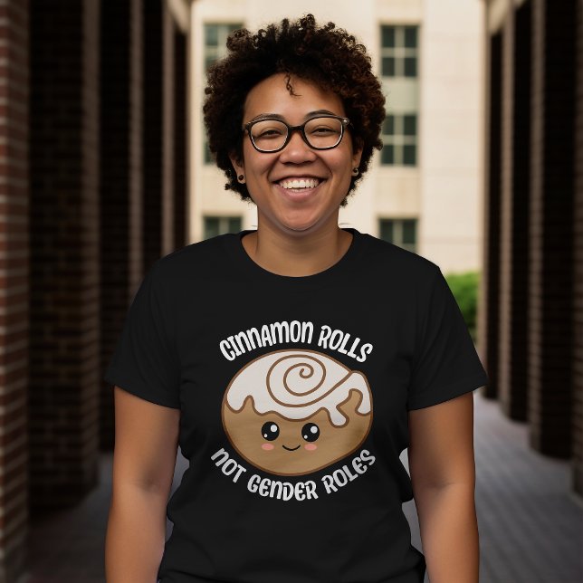 Kanel Rolls Not Gender Roles T-Shirt (Here is a delicious design for all feminists, non binary and non gender conforming friends! )