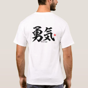 Kanji - Courage - T Shirt
