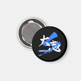 Kanji Taishi/Ambition Japansk kalligrafi Magnet