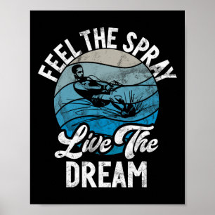 Känn att Spray lever Dream Vatten Ski Poster