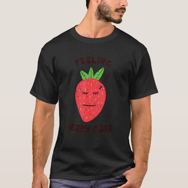Känn Berry Bra Sömnig Head Mind Lycklig Retro St. T Shirt (Framsida)