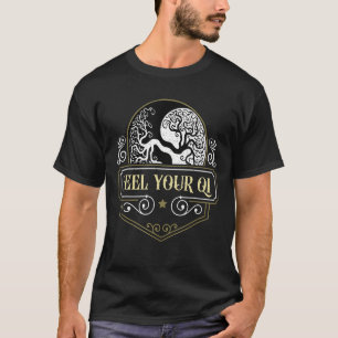Känn din Qi Yin Yang Qigong Meditation Martial Ar T Shirt