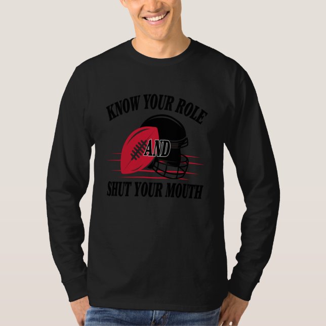 Känn Din Roll Och Håll Käften  1 T Shirt (Framsida)