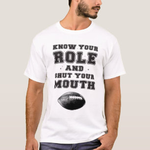 Känn Din Roll Och Håll Käften T Shirt