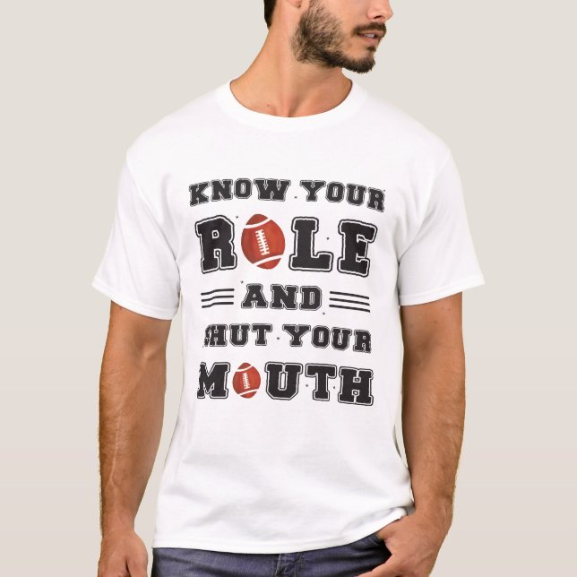 Känn Din Roll Och Håll Käften T Shirt (Framsida)