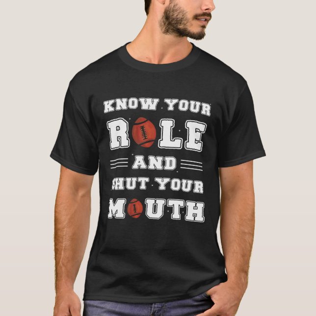 Känn Din Roll Och Håll Käften T Shirt (Framsida)