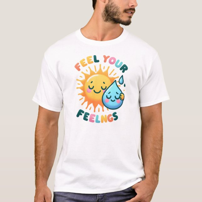 Känn dina känslor - Upplys för ökad medvetenhet T Shirt (Framsida)