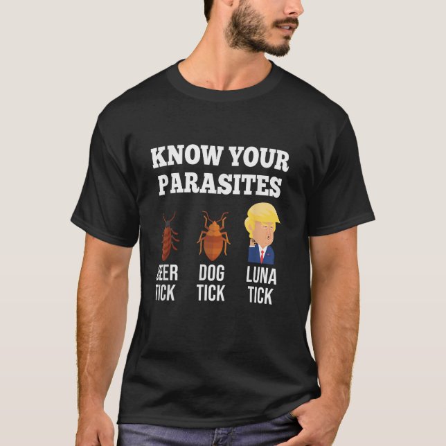 Känn Dina Parasiter Anti-Trump T Shirt (Framsida)