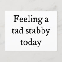 Känn en Tad Stabby Funny Quote