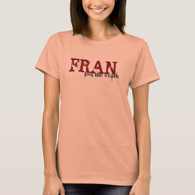 Känn Frans vrede Tee (Framsida)