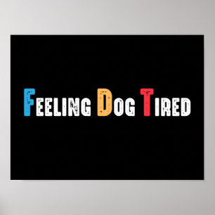 Känn Hund Tired Funny Poster