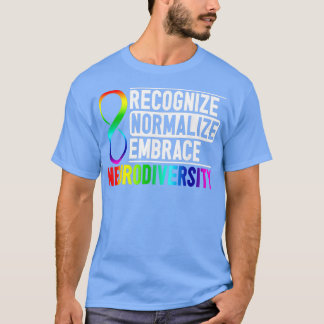 Känn igen normalisera Embrace Neurodiversity ADHD T Shirt