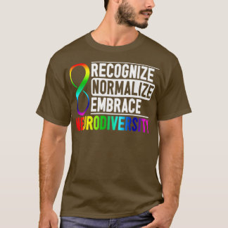 Känn igen normalisera Embrace Neurodiversity ADHD T Shirt