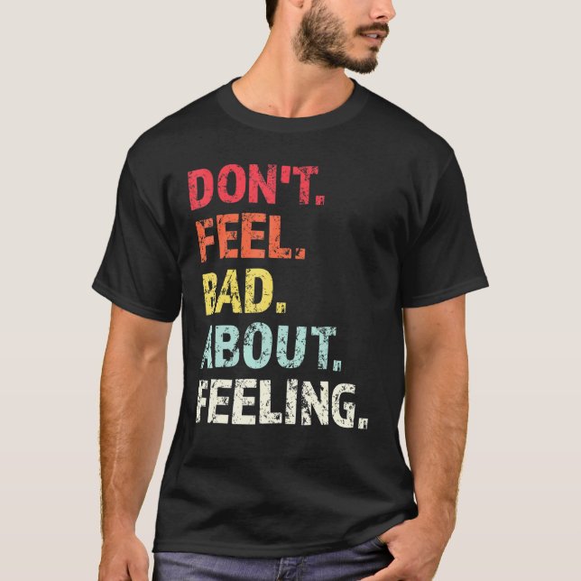 Känn inte illa vid att känna 1 t shirt (Framsida)