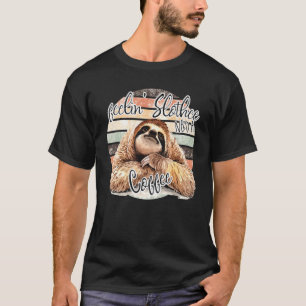 Känn långsam behov av kaffe t shirt