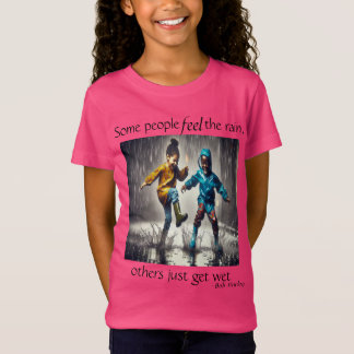 "Känn rain" Flickans T Shirt