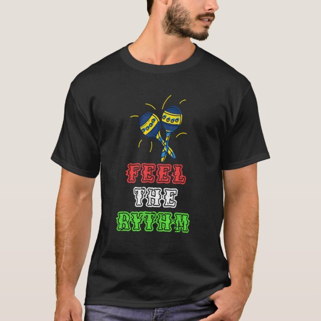 Känn rytmen Maracas Mexican Latin Music Somber T Shirt (Framsida)