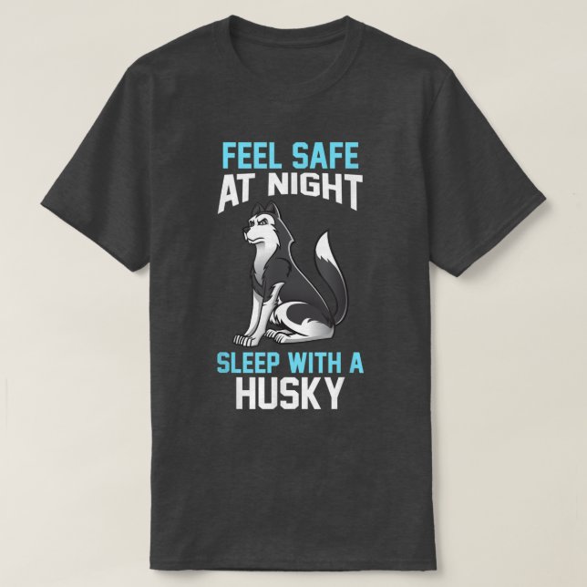 Känn säker i nattsömnen med en Husky T Shirt (Design framsida)