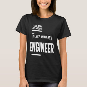 Känn Säker vid nattsömn med Ingenjör T Shirt