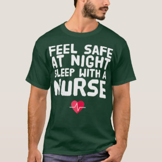 Känn Säker vid nattsömn med sjuksköterska 4 T Shirt