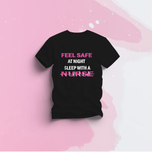 Känn Säker vid nattsömn med sjuksköterska T Shirt
