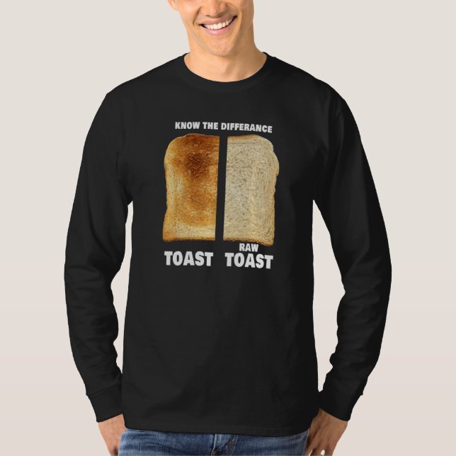 Känn Skillnaden Toast Rå Toast   T Shirt (Framsida)