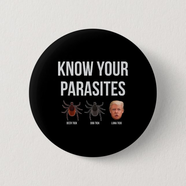 Känn till att din parasites dumpar president Trump Knapp (Framsida)