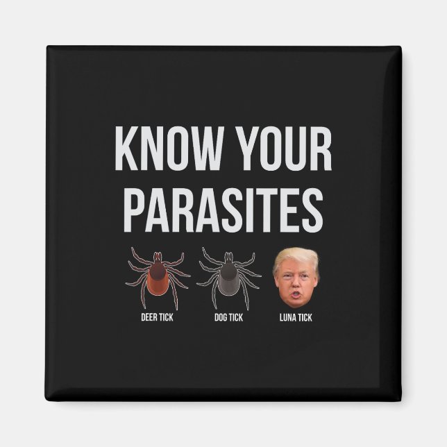 Känn till att din parasites dumpar president Trump Magnet (Framsidan)