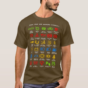 Känn till din bilvarning ljus Mechanics Funny Sarc T Shirt
