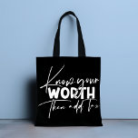 Känn till din intressanta, inspirerande, motiv off tygkasse<br><div class="desc">Know Your Worth Inspirational Motivational Quote Tote bags har ett modernt kalligraphy white-skript med det lustigt positiva talesättet "Know your worth then add tax". Designad av Evco Studio www.zazzle.com/store/evcostudio</div>