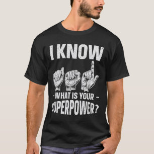 Känn till vad ditt supermakthavande tecken är? t shirt