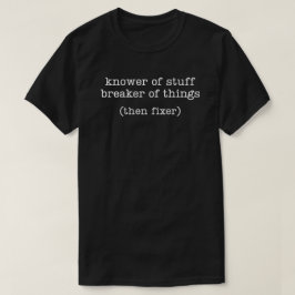 Kännare av saker Brytare av ting Rolig make T Shirt