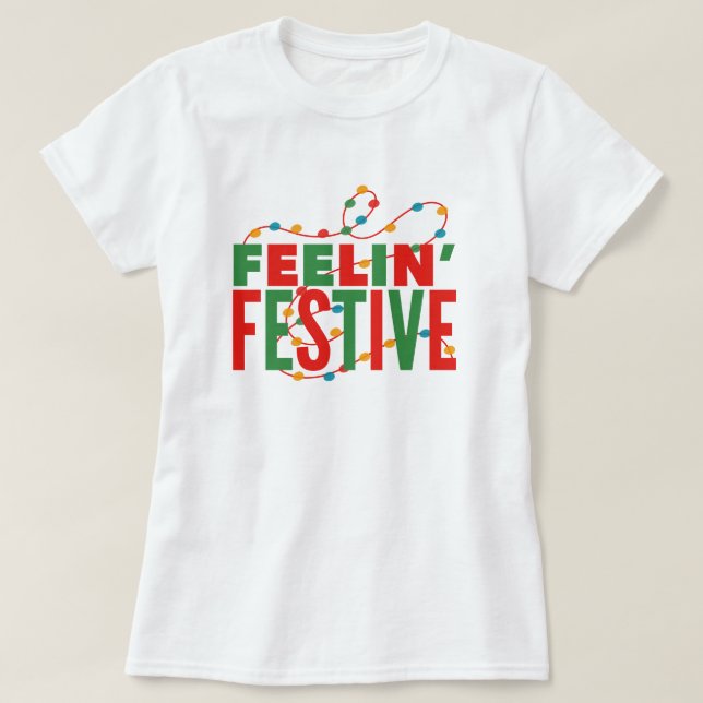 Känner dig festlig högtidsstämning  t shirt (Design framsida)