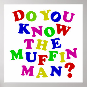 Känner du muffin Man? Poster