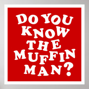 Känner du muffin Man? Poster