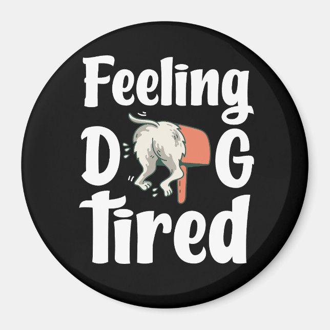 Känner hund trött rolig hund  magnet (Framsidan)