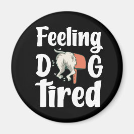 Känner hund trött rolig hund magnet