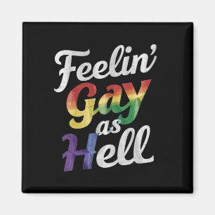 Känner mig gay som helvete HBTQ-stolthet  Magnet