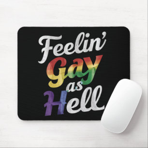 Känner mig gay som helvete HBTQ-stolthet  Musmatta