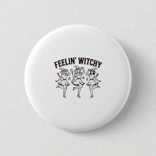 Känner mig häxliknande Retro Halloween Häxor Knapp
