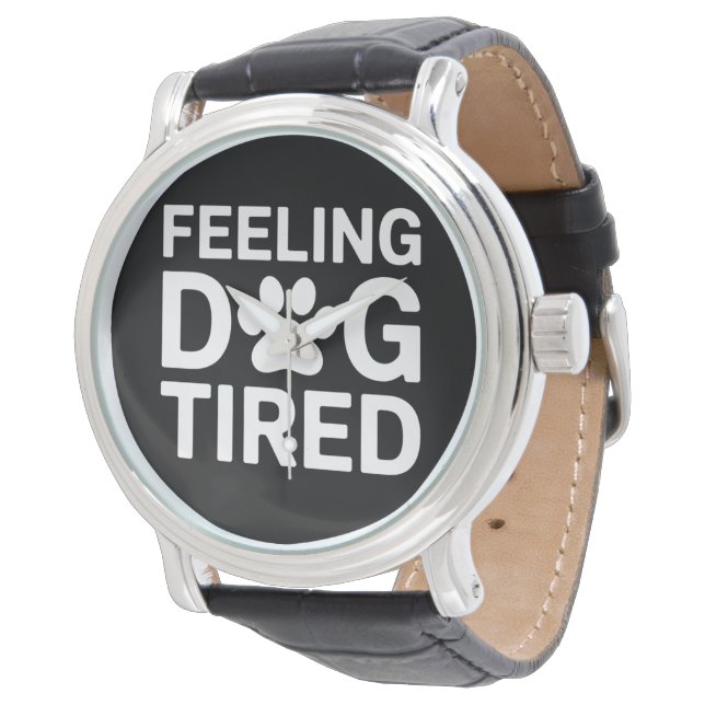 Känner mig hundtrött armbandsur (Vinklad)