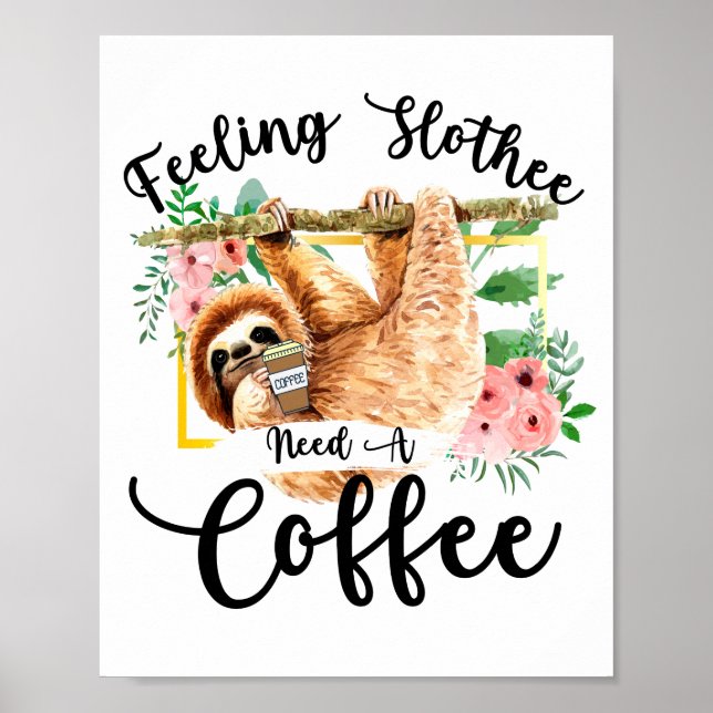 Känner mig lat Behöver en kaffe Poster (Framsidan)