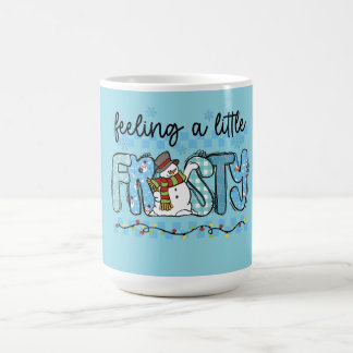 Känner mig lite frostig kaffemugg