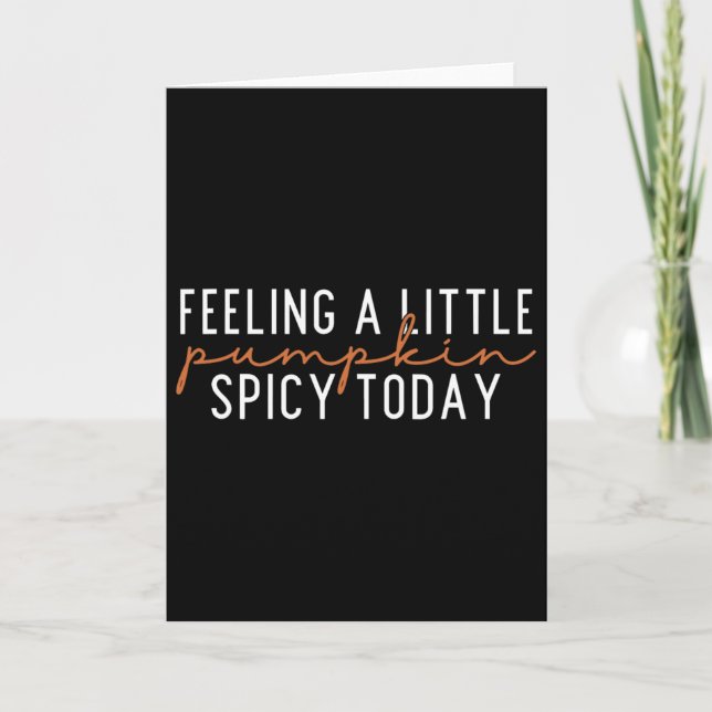 Känner mig lite pumpa kryddigt idag  kort (Framsida)