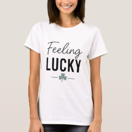 Känner mig Lucky – Modern skrift & Shamrock  T Shirt